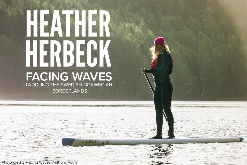 Facing Waves - Paddling the Swedish-Norwegian Borderlands