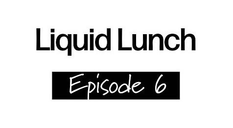 Liquid Lunch Episode 6 - Tino Specht