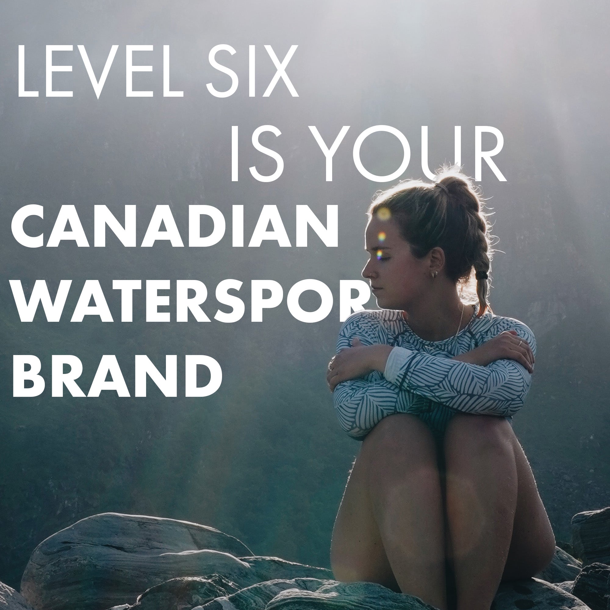Level Six - For Life On The Water – Level Six Canada
